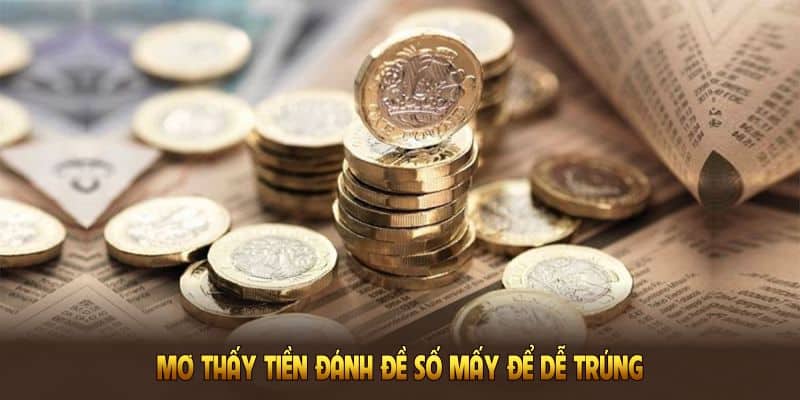 mo-thay-tien-danh-de-so-may-de-de-trung