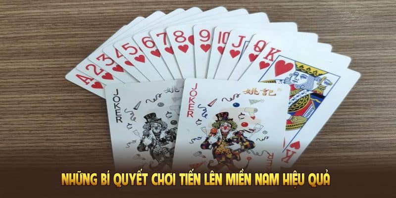 nhung-bi-quyet-choi-tien-len-mien-nam-hieu-qua