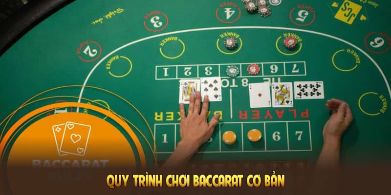 quy-trinh-choi-baccarat-co-ban